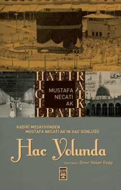Hac Yolunda – Mustafa Necati Ak – Timaş Yayınları – kitap kapağı