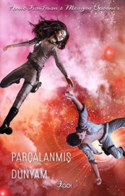 Parçalanmış Dünyam – Amie Kaufman – GO! Kitap – kitap kapağı