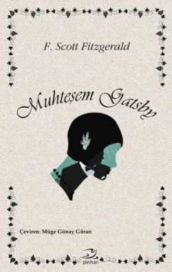 Muhteşem Gatsby – Francis Scott Key Fitzgerald – Pinhan Yayıncılık – kitap kapağı