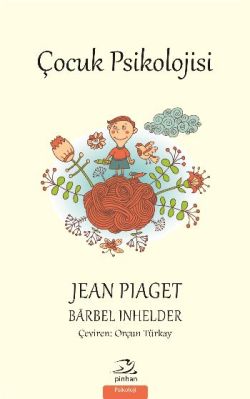 Çocuk Psikolojisi – Jean Piaget – Pinhan Yayıncılık – kitap kapağı