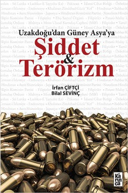 Uzakdoğu'dan Güney Asya'ya Şiddet ve Terörizm – Bilal Sevinç – Karınca Yayınları – kitap kapağı