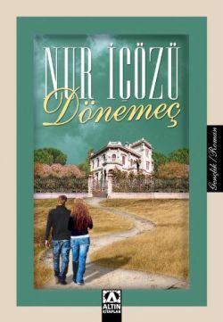 Dönemeç – Nur İçözü – Altın Kitaplar - Özel Ürün – kitap kapağı