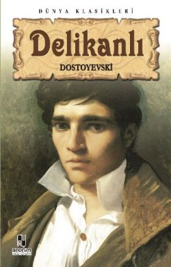 Delikanlı – Fyodor Mihayloviç Dostoyevski – Anonim Yayıncılık – kitap kapağı