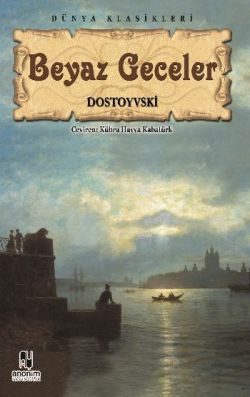 Beyaz Geceler – Fyodor Mihayloviç Dostoyevski – Anonim Yayıncılık – kitap kapağı