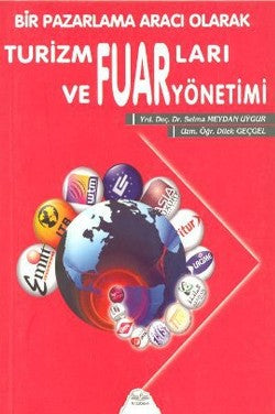 Bir Pazarlama Aracı Olarak Turizm Fuarları ve Fuar Yönetimi – Dilek Geçgel – Barış Kitap – kitap kapağı
