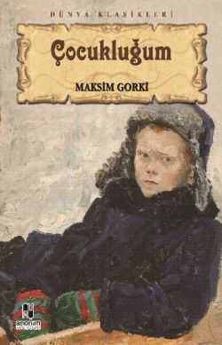 Çocukluğum – Maksim Gorki – Anonim Yayıncılık – kitap kapağı