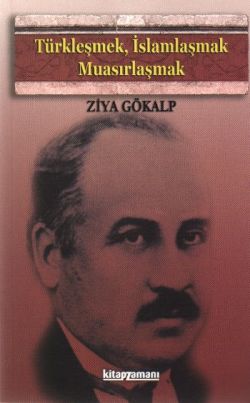 Türkleşmek, İslamlaşmak, Muasırlaşmak – Ziya Gökalp – Anonim Yayıncılık – kitap kapağı