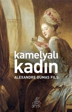 Kamelyalı Kadın – Alexandre Dumas – Antik Kitap – kitap kapağı
