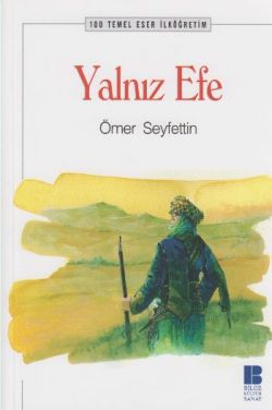 Yalnız Efe – Ömer Seyfettin – Bilge Kültür Sanat – kitap kapağı