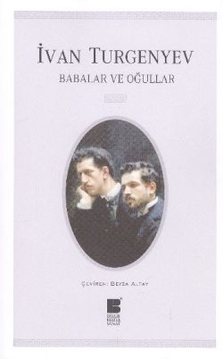 Babalar ve Oğullar – Ivan Sergeyeviç Turgenyev – Bilge Kültür Sanat – kitap kapağı