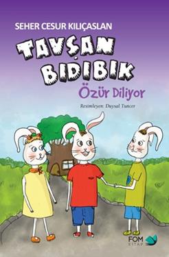Tavşan Bıdıbık Özür Diliyor – Seher Cesur Kılıçaslan – FOM Kitap – kitap kapağı