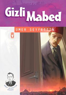 Gizli Mabed – Ömer Seyfettin – Timaş Çocuk – kitap kapağı
