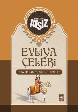 Evliya Çelebi Seyahatnamesi’nden Seçmeler – Hüseyin Nihal Atsız – Ötüken Neşriyat – kitap kapağı