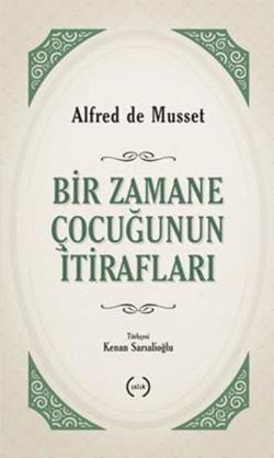 Bir Zamane Çocuğunun İtirafları – Alfred de Musset – Islık Yayınları – kitap kapağı