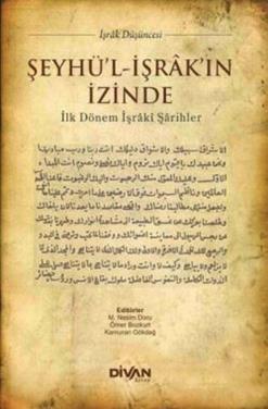 Şeyhü'l İşrak'ın İzinde & İlk Dönem İşraki Şarihler – M. Nesim Doru – Divan Kitap – kitap kapağı