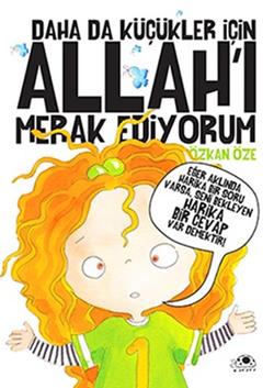 Daha Da Küçükler İçin Allah'ı Merak Ediyorum – Özkan Öze – Uğurböceği Yayınları (Kampanyalı) – kitap kapağı