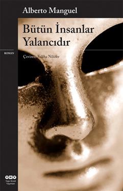 Bütün İnsanlar Yalancıdır – Alberto Manguel – Yapı Kredi Yayınları – kitap kapağı