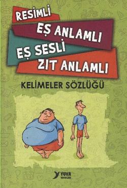 Resimli, Eş Anlamlı, Eş Sesli, Zıt Anlamlı Kelimeler Sözlüğü – Umut Eren – Yuva Yayınları – kitap kapağı