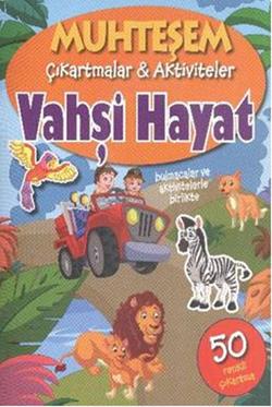 Muhteşem Çıkartmalar ve Aktiviteler : Vahşi Hayat – Kolektif – Parıltı Yayınları – kitap kapağı