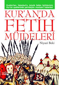 Kur’an’da Fetih Müjdeleri – Niyazi Beki – Zafer Yayınları – kitap kapağı
