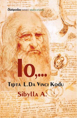 Io,... Tıpta L. Da Vinci Kodu – Sibylla A. – Chiviyazıları Yayınevi – kitap kapağı
