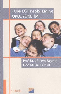 Türk Eğitim Sistemi ve Okul Yönetimi – Şakir Çınkır – Siyasal Kitabevi - Akademik Kitaplar – kitap kapağı