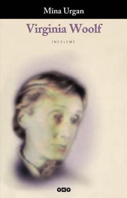 Virginia Woolf – Mina Urgan – Yapı Kredi Yayınları – kitap kapağı