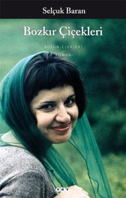 Bozkır Çiçekleri – Selçuk Baran – Yapı Kredi Yayınları – kitap kapağı