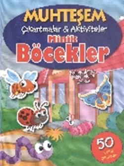 Muhteşem Çıkartmalar ve Aktiviteler : Minik Böcekler – Kolektif – Parıltı Yayınları – kitap kapağı