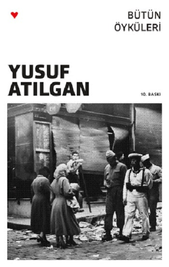 Bütün Öyküleri – Yusuf Atılgan – Can Yayınları – kitap kapağı