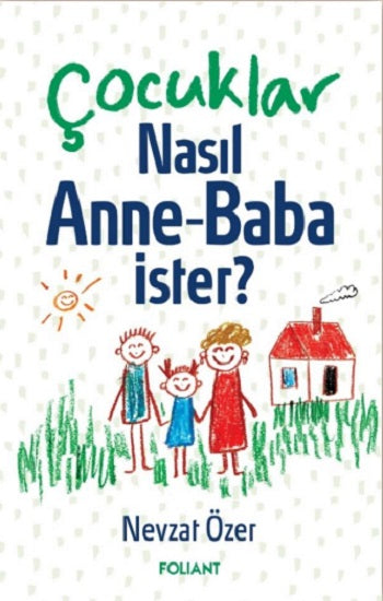 Çocuklar Nasıl Anne-Baba İster?