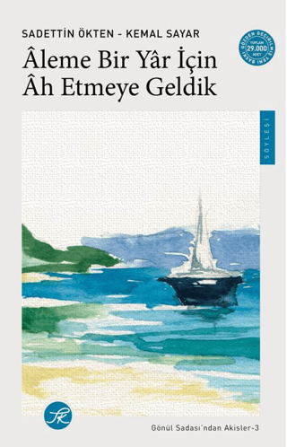 Aleme Bir Yar için Ah Etmeye Geldik / Gönül Sadası’ndan Akisler-3
