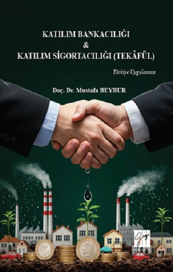 Katılım Bankacılığı & Katılım Sigortacılığı (Tekafül) Türkiye Uygulaması – Mustafa Beybur – Gazi Kitabevi – kitap kapağı