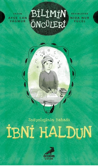 İbni Haldun: Bilimin Öncüleri – Sosyoloji İlminin Babası