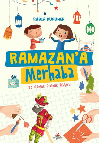 Ramazan'a Merhaba - 30 Günlük Etkinlik Rehberi