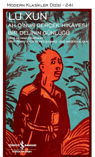 Ah Q’nun Gerçek Hikayesi ile Bir Delinin Günlüğü