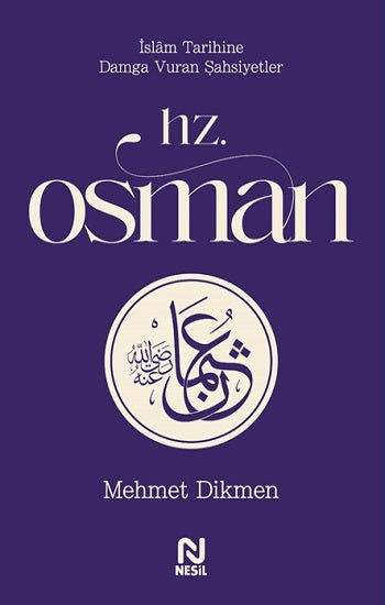 Hz. Osman – Mehmet Dikmen – Nesil Yayınları – kitap kapağı