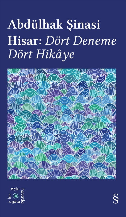 Abdülhak Şinasi Hisar:  Dört Deneme Dört Hikaye