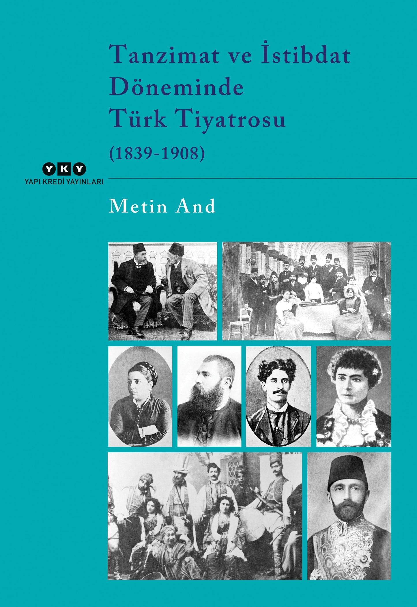 Tanzimat ve İstibdat Döneminde Türk Tiyatrosu  (1839-1908)