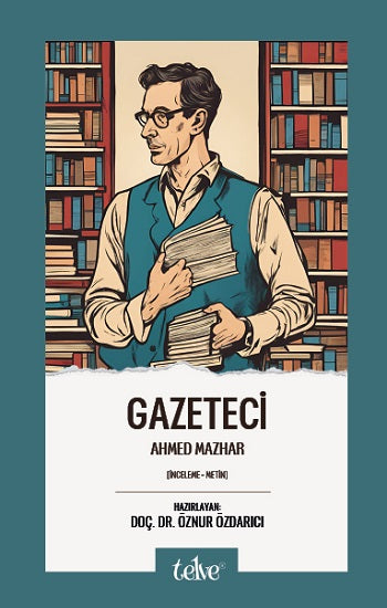 Gazeteci – Ahmed Mazhar – Telve Kitap – kitap kapağı