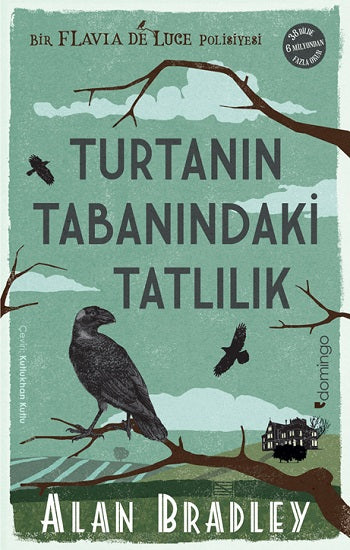 Turtanın Tabanındaki Tatlılık  (Flavia de Luce Polisiyesi 1)