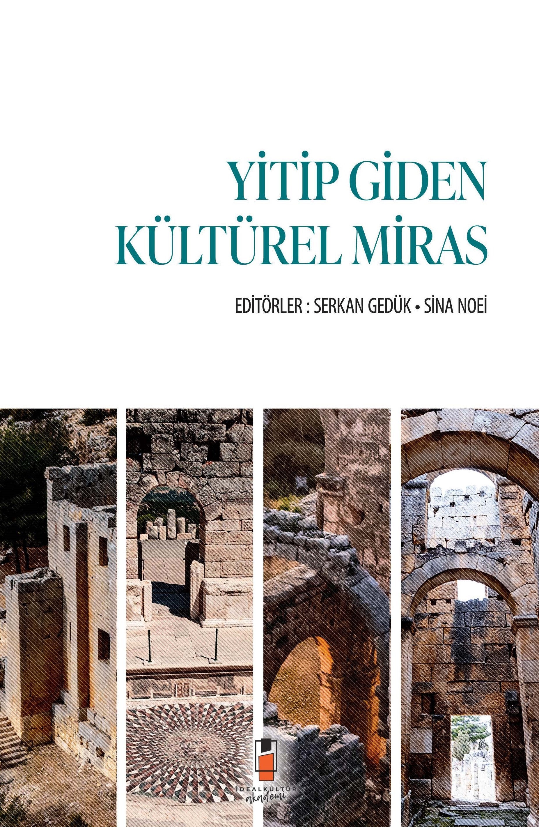 Yitip Giden Kültürel Miras – Kolektif – İdeal Kültür Akademik – kitap kapağı