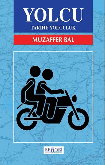 Yolcu - Tarihi Yolculuk – Muzaffer Bal – Favori Yayınları – kitap kapağı