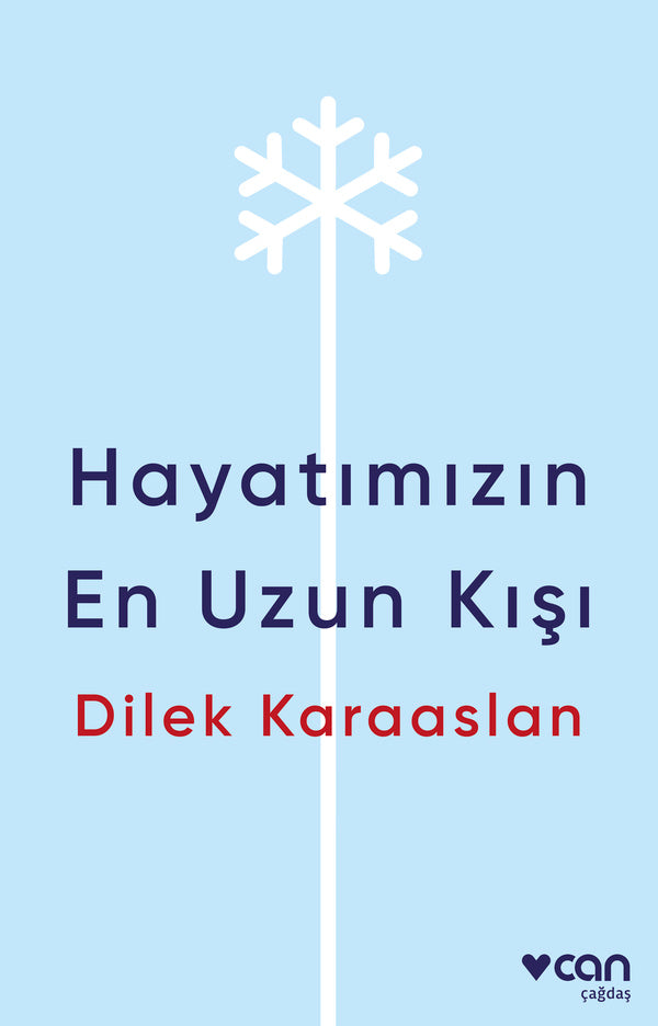 Hayatımızın En Uzun Kışı