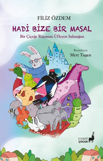 Hadi Bize Bir Masal – Filiz Özdem – Everest Yayınları – kitap kapağı