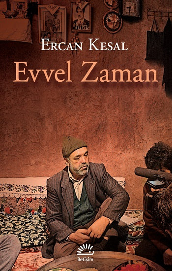 Evvel Zaman – Ercan Kesal – İletişim Yayınları – kitap kapağı