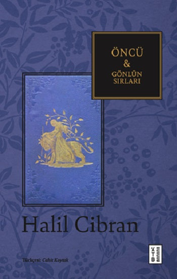 Öncü & Gönlün Sırları – Halil Cibran – Ketebe Yayınları – kitap kapağı