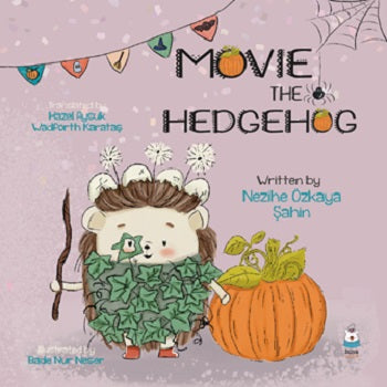 Movie The Hedgegog – Nezihe Özkaya Şahin – Luna Çocuk Yayınları – kitap kapağı