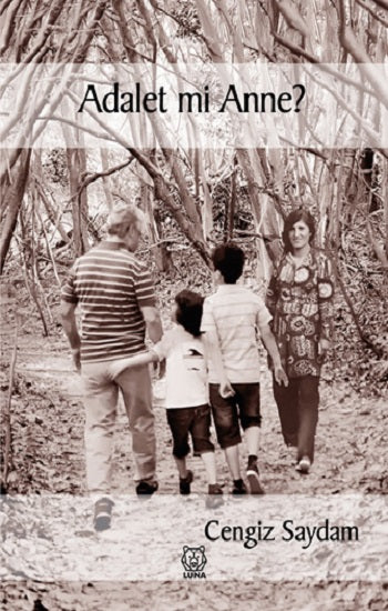Adalet mi Anne? – Cengiz Saydam – Luna Yayınları – kitap kapağı