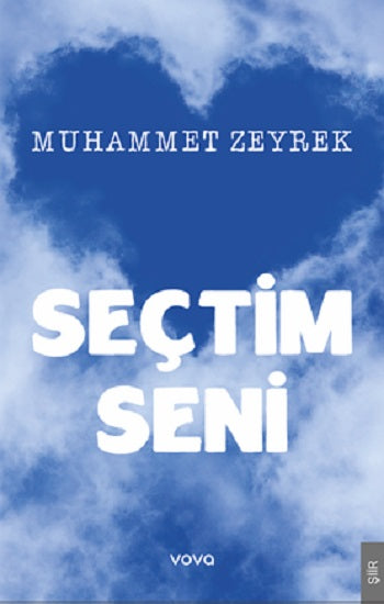Seçtim Seni – Muhammet Zeyrek – Vova Yayınları – kitap kapağı